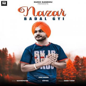download Nazar-Badal-Gyi-A Sukh Sandhu mp3